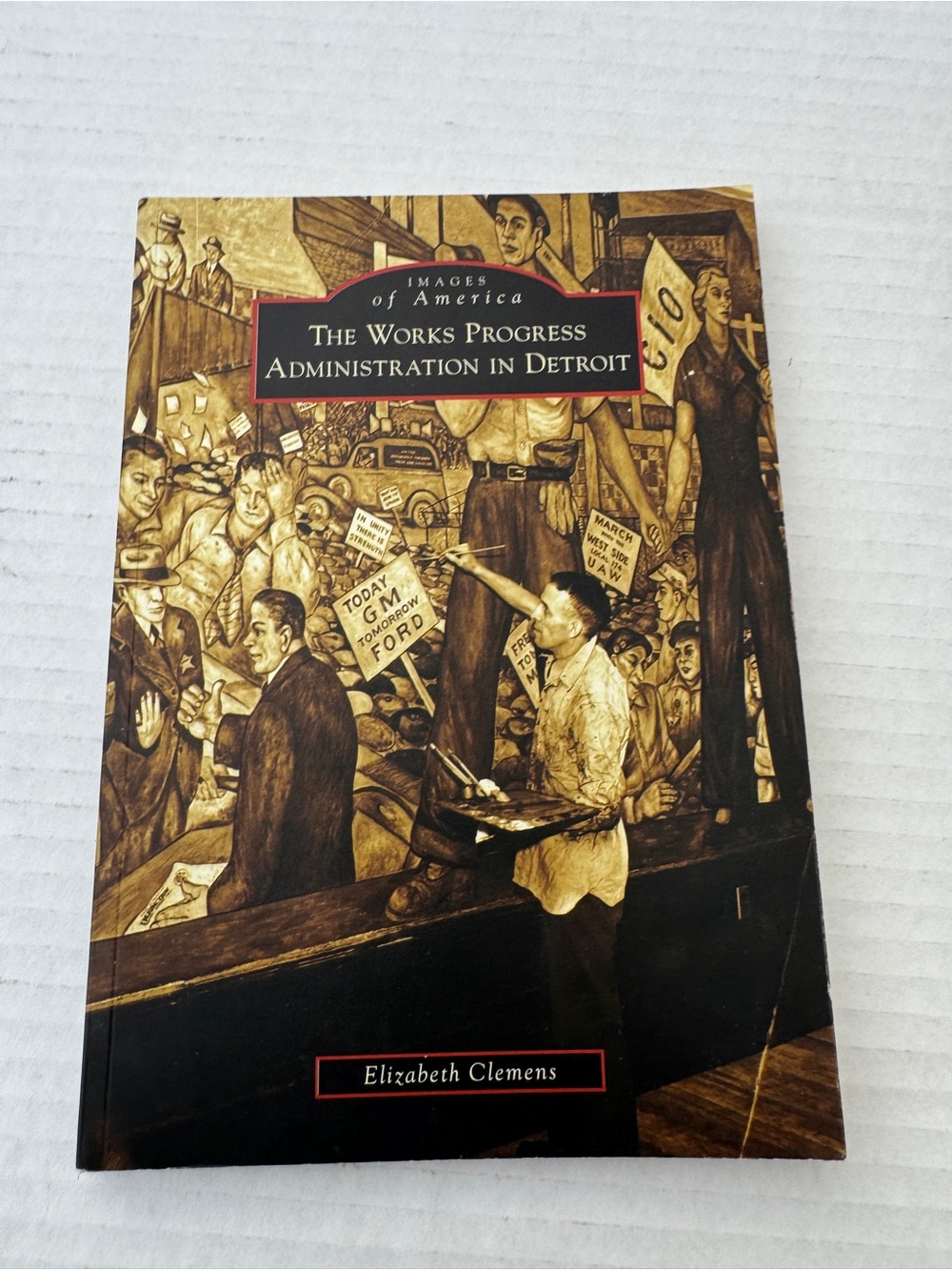 The Works Progress Administration in Detroit by Elizabeth Clemens